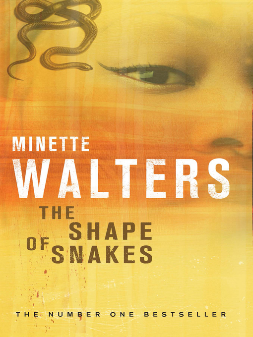 Title details for The Shape of Snakes by Minette Walters - Available